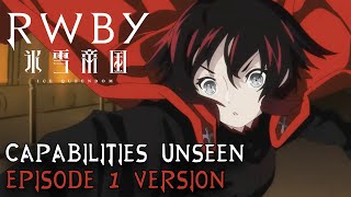 RWBY: Ice Queendom OST - Capabilities Unseen (Episode 1 Version)