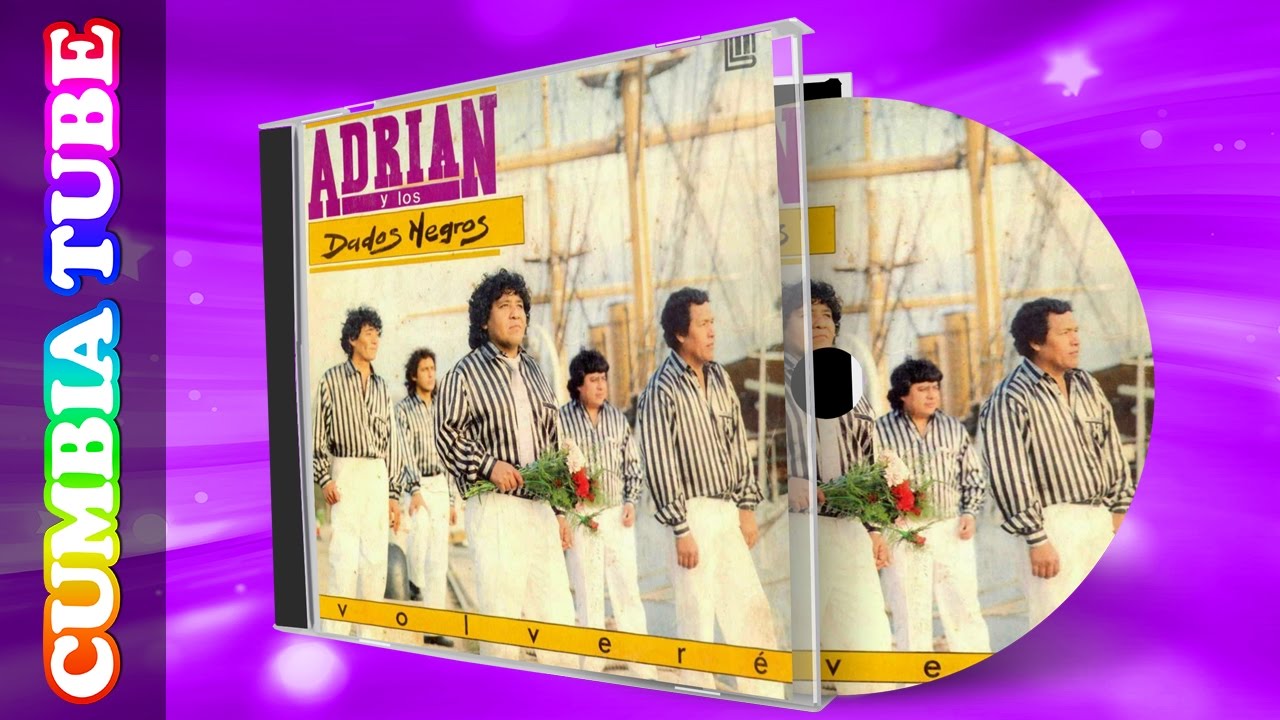 Adrián Y Los Dados Negros - Volveré | Disco Completo Cumbia Tube