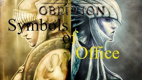 [The Elder Scrolls: Oblivion] -The Shivering Isles- Symbols of Office