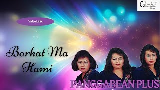 Panggabean Plus - Borhat Ma Hami ( Video Lirik )