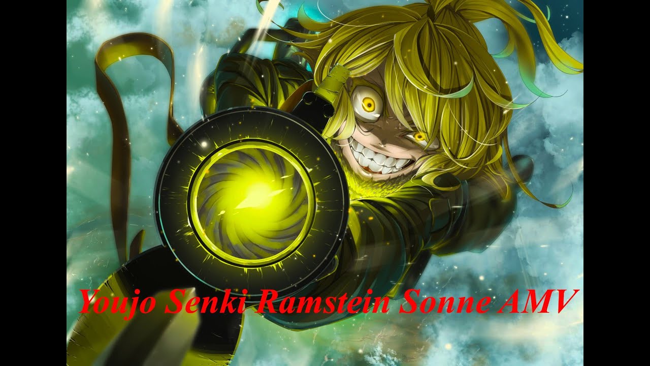 Youjo Senki Amv Rammstein - Sonne