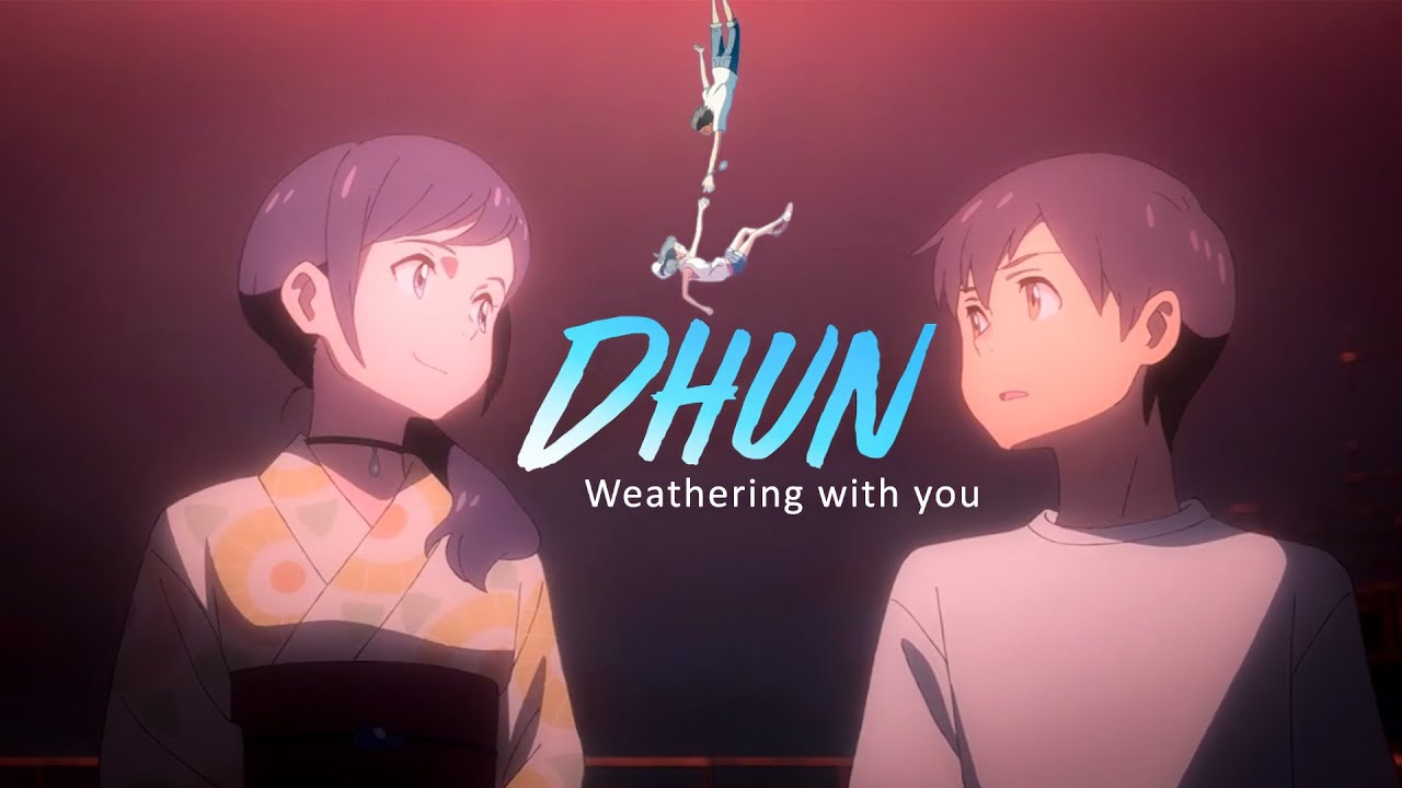 Dhun song x weathering with you AMV | Anime edit