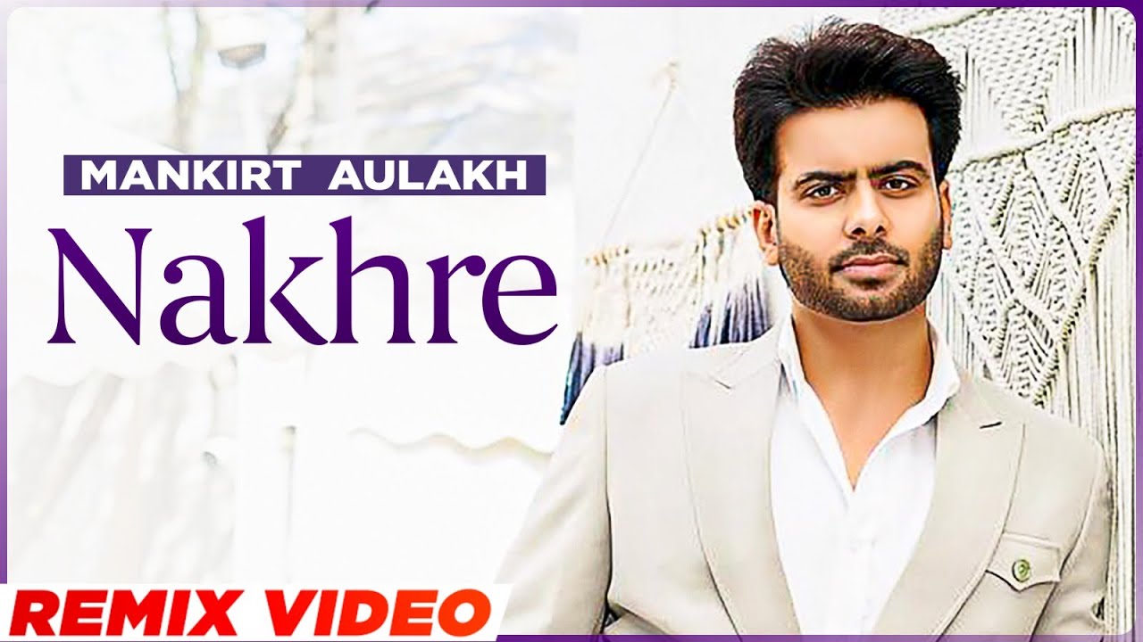 Nakhre (Remix) | Mankirt Aulakh | Desi Routz | Latest Punjabi Songs 2023 | Speed Records