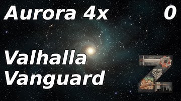 Aurora 4x | Valhalla Vanguard | Ep0: Setting up