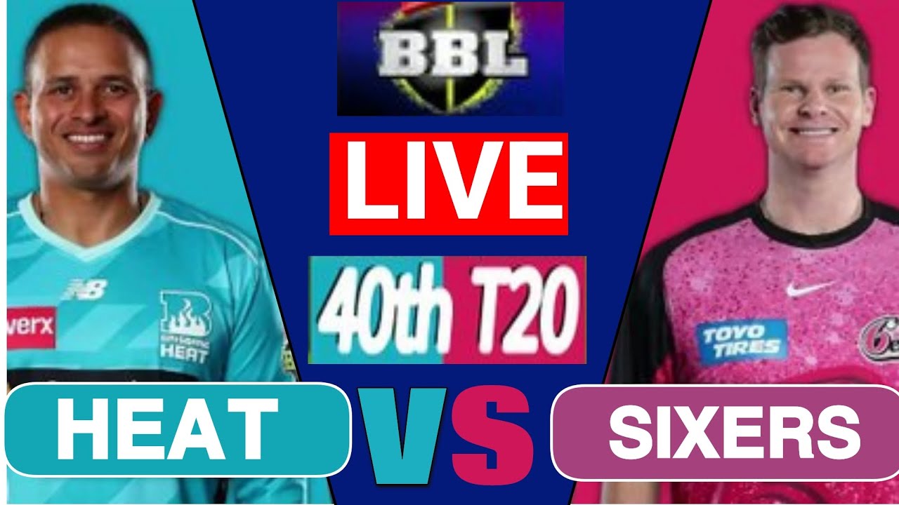 🔴 LIVE : BBL Live Match | Brisbane Heat vs Sydney Sixers | BRH vs SYS | Live Match Today
