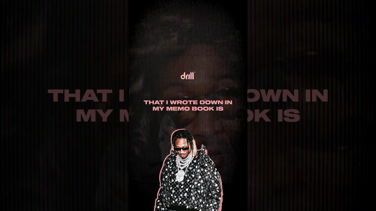 “Imma Get That” - Future 