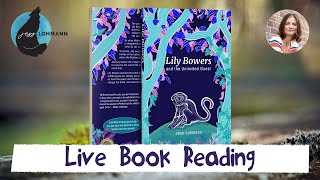 Live Book Reading (2 Chapters) of Lily Bowers and the Uninvited Guest / Animal Rights