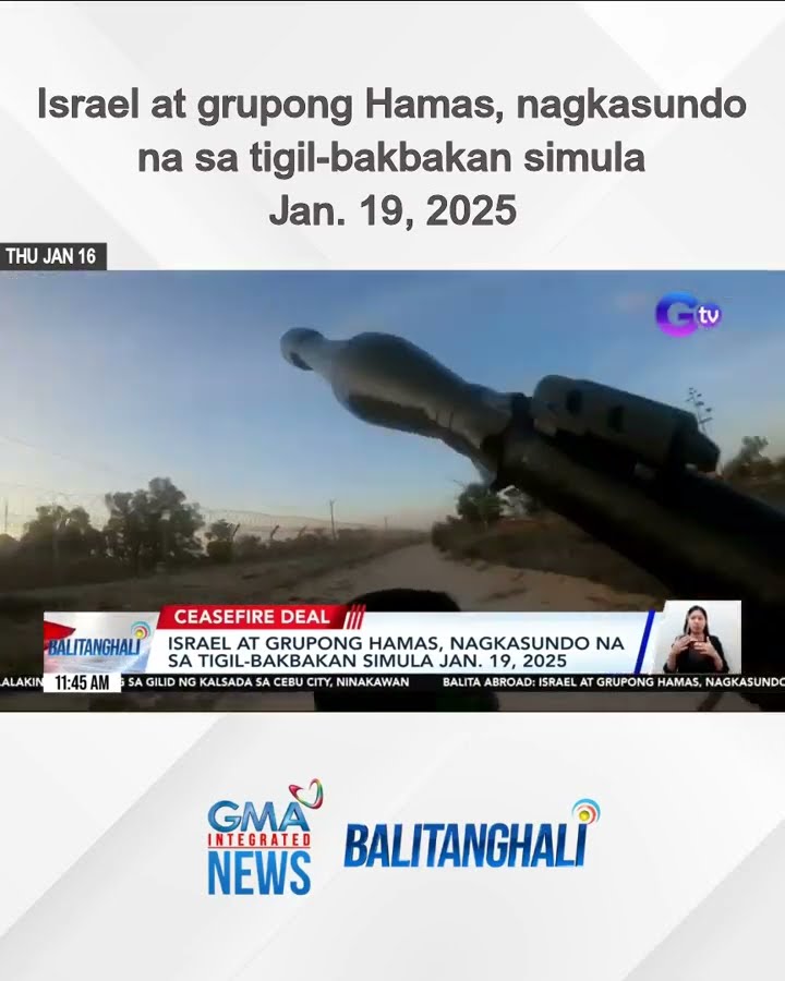 Israel at grupong Hamas, nagkasundo na sa tigil-bakbakan simula Jan. 19, 2025 | Balitanghali