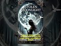 The Stolen Moonlight - Trailer