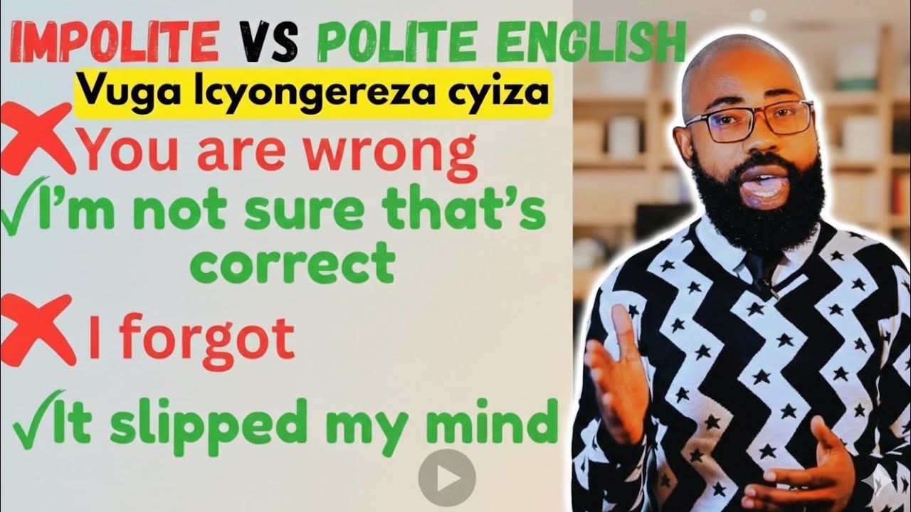 L664: Vuga Icyongereza Mu kinyabupfura, Speak ENGLISH Politely