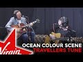 Ocean colour scene   travellers tune live in the red room