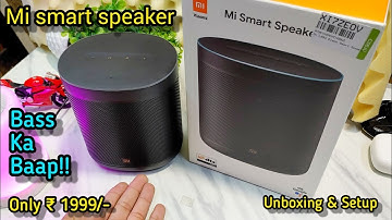 mi smart speaker ₹1999/- unbox & Setup