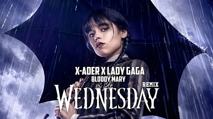 X-ADER  Lady Gaga - Bloody Mary Wednesday (Remix) ...