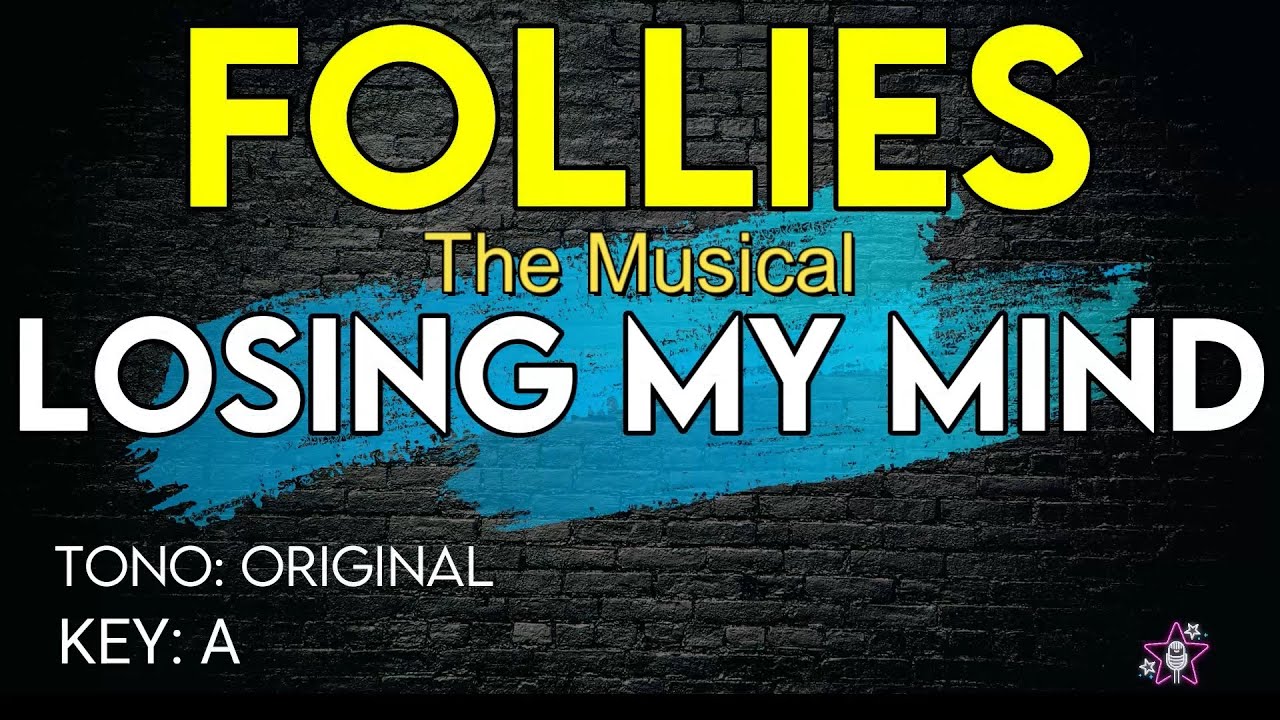 Follies (Original 1971 Broadway Cast) - Losing My Mind - Karaoke Instrumental