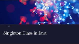 Singleton🤫 class in Java