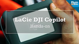 Hands-On With The Lacie Dji Copilot Ep