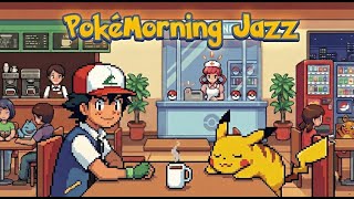 Journey Through Kanto, but its Morning Jazz | Pokémon FireRed & LeafGreen