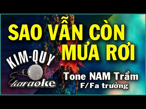 SAO VẴN CÒN MƯA RƠI - KARAOKE - Tone NAM Trầm ( F/Fa Trưởng )