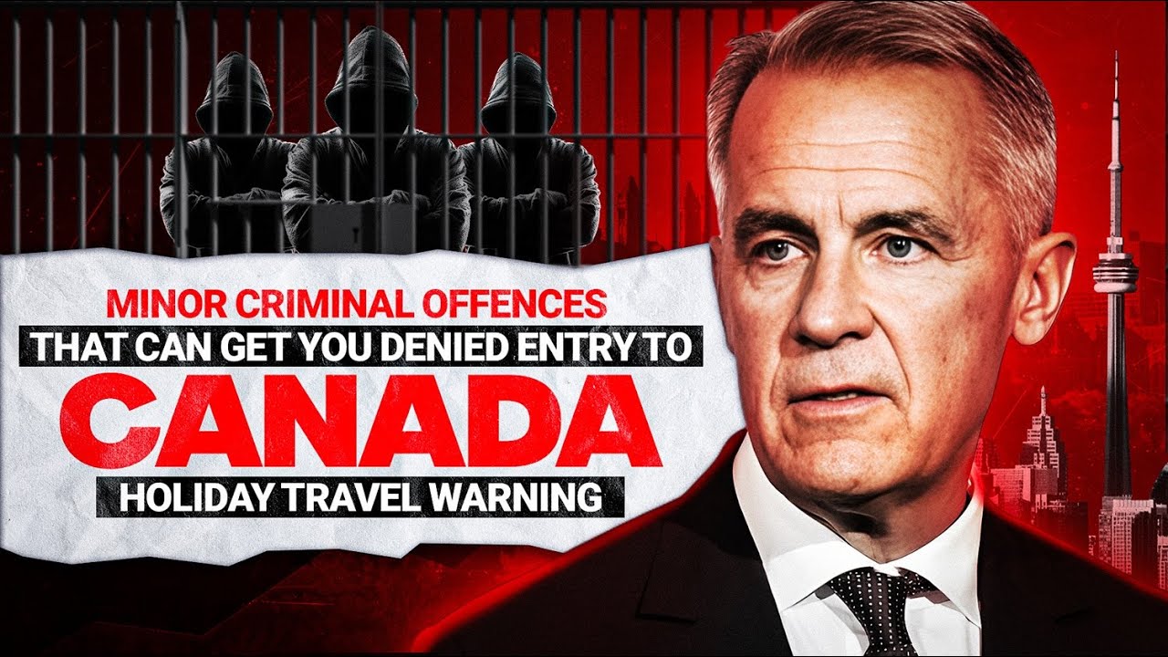 Minor Criminal Offences That Can Get You Denied Entry to Canada | Holiday Travel Warning