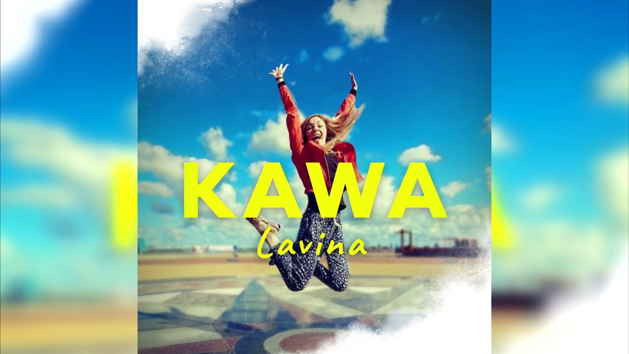 KAWA - Lavina (Official audio)