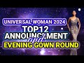 Universal woman 2024 top12 announcement and evening gown round