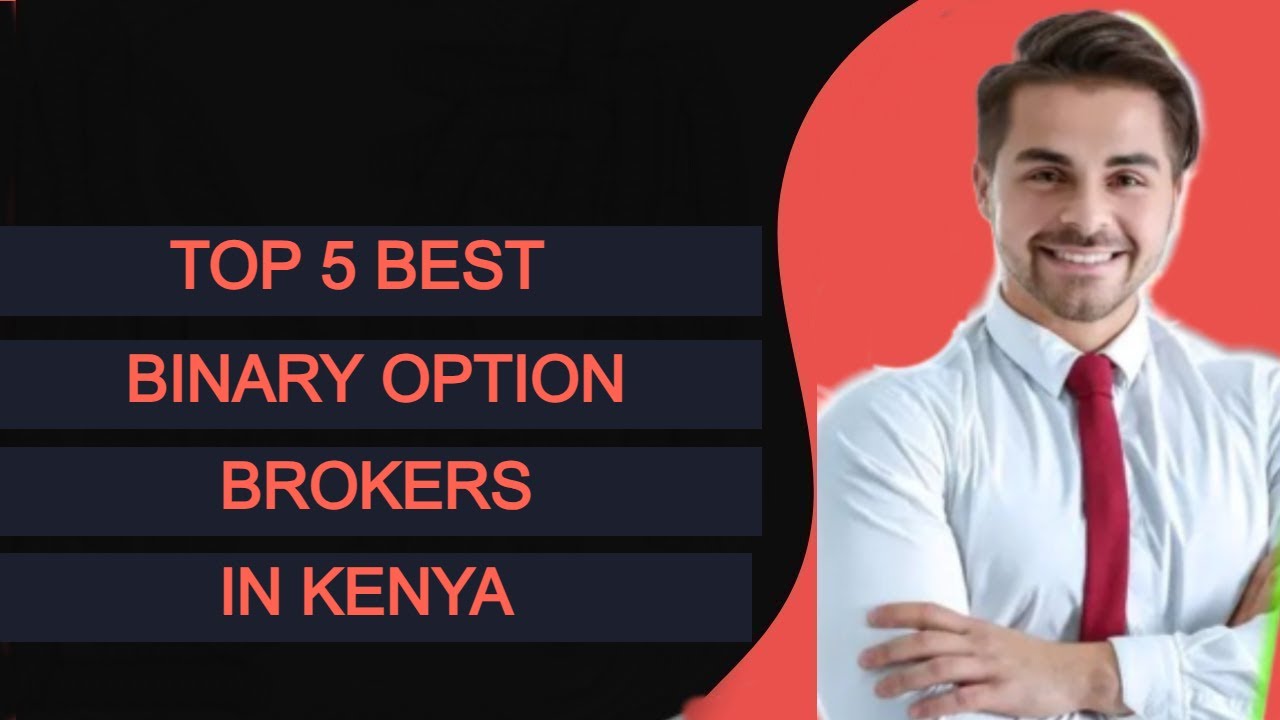 5 Best Binary Option Brokers in Kenya