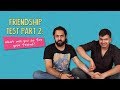 Friendship Test | Part 2 | What Will You Do For Your Friend? | Ok Tested