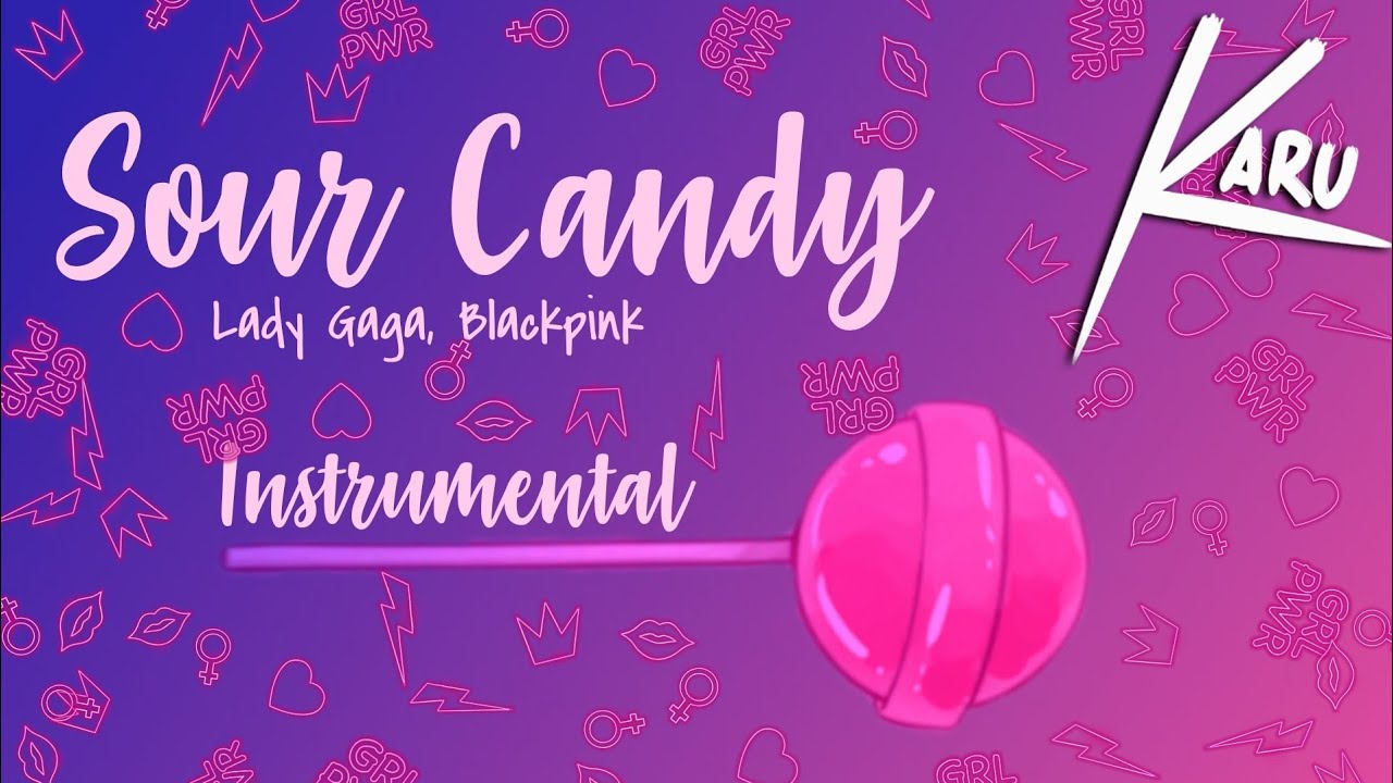 SOUR CANDY LADY GAGA & BLACKPINK INSTRUMENTAL REMAKE YouTube