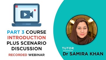 MRCOG Part 3 Course Introduction Plus Scenario Discussion | Dr Samira Khan | MRCOG MRCPI Tutor