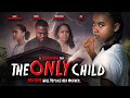 The Only Child | No One Will Replace Her Mother | Full, Free Movie | Thriller