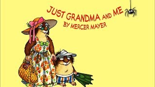 Just Grandma and Me - Little Critter - Read Aloud Books for Children - Storytime screenshot 3