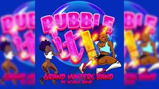 Grand Masters Band - Bubble It - "Wilders 2023"