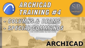 ARCHICAD TRAINING 04 - Columns & Beams