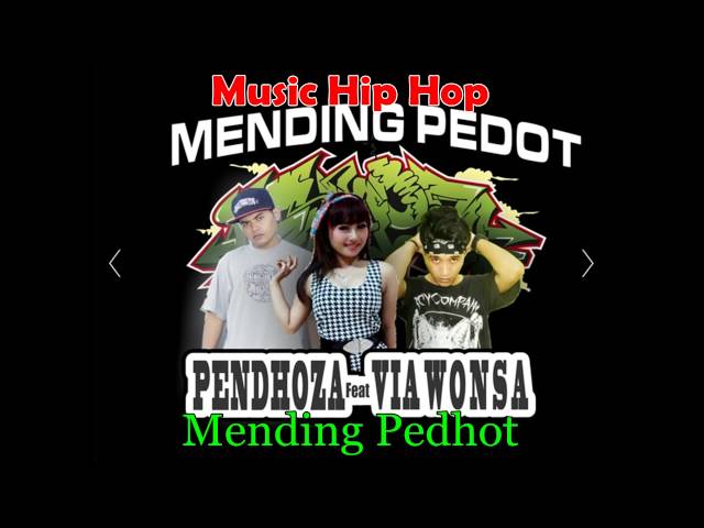 Pendhoza - Mending Pedhot class=