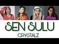 Crystalz - Sen sulu [текст песни /lyrics]
