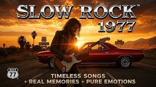 ROUTE 77- American Nostalgia 1977 | Slow Rock Clasic for Broken Hearts π