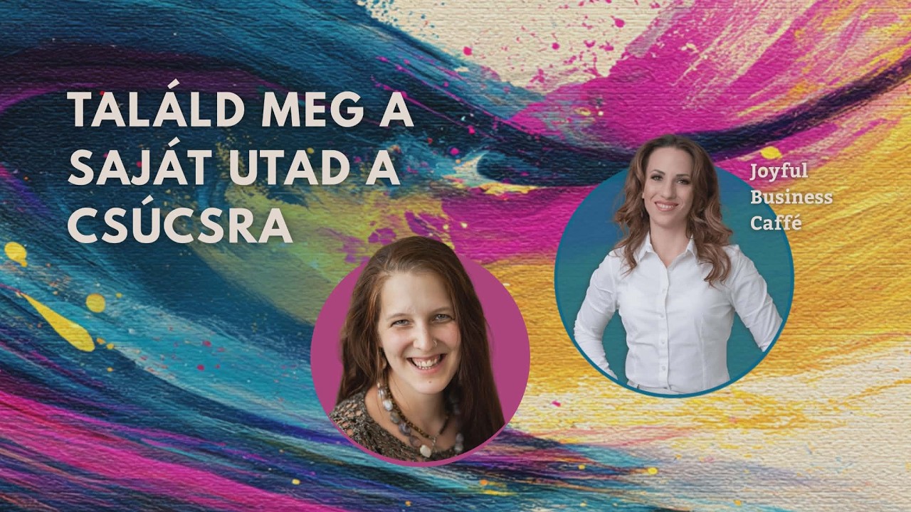 Találd meg a saját utad a csúcsig - gyere a My Way Business Summit-ra