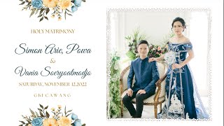 Peneguhan dan Pemberkatan Nikah:  Simon \u0026 Vania | 12 November 2022 | Pk. 11.00 WIB