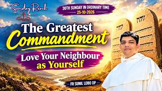 30th Sunday in Ordinary Time | Sunday Reach | 25-10-26 | Fr Sunil Lobo OP| Matthew 22:34-40