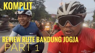 Review Komplit rute Bandung Jogja via Cilacap Part 1. Survey Ride-O bjb fellowship ride