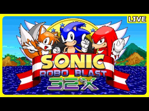Sonic Robo Blast 32X 0.2a - LIVE - 7pm GMT 30th Dec 25