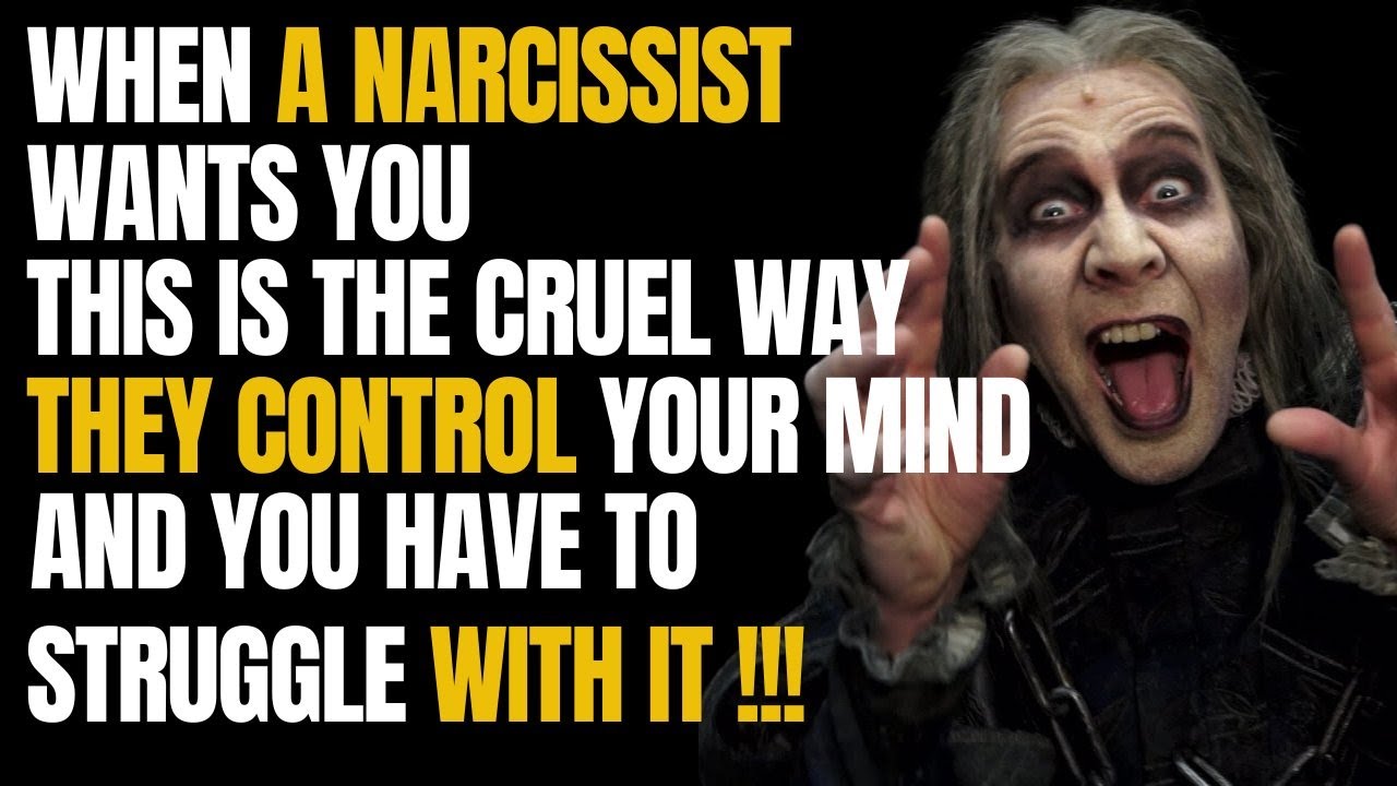 When A Narcissist Wants You, This Is The Cruel Way They Control Your ...