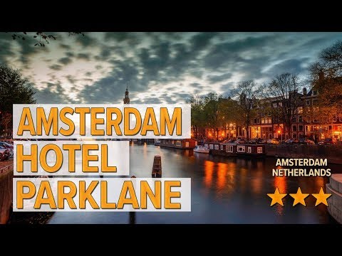 amsterdam hotel parklane hotel review hotels in amsterdam netherlands hotels