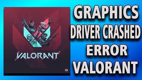 How To Fix Graphics Driver Crashed Error in Valorant (full guide)
