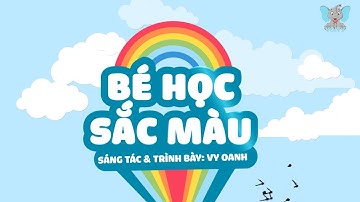 Bé Học Màu Sắc | Học Màu Sắc Cùng Voi TV | Voi TV