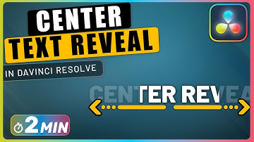 How to Create CENTER REVEAL Text Effect with Fusion in Davinci Resolve