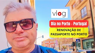 Vlog no Porto: Renovação de Passaporte e Apostilamento em Portugal! @KistnaEuropa