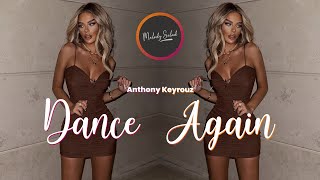 Anthony Keyrouz - Dance Again