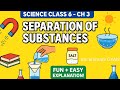 Separation of Substances | Class 6 Science Chapter 3 | NCERT | the ultimate GYAN