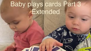 Baby plays cards, part 3 Extended Version @MommyandDaddyMoments #cutebabies #dadlife #funnybaby